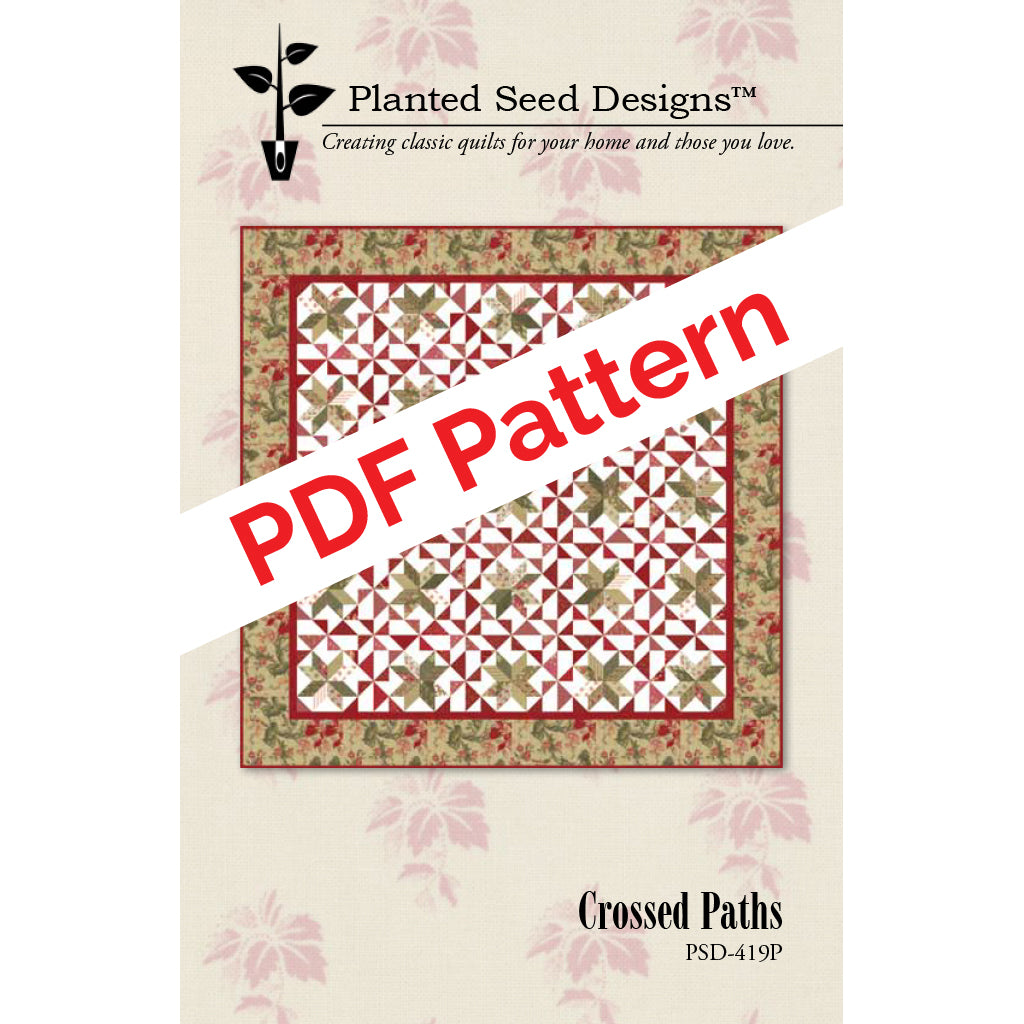 Crossed Paths PDF Quilt Pattern – Planted Seed Designs