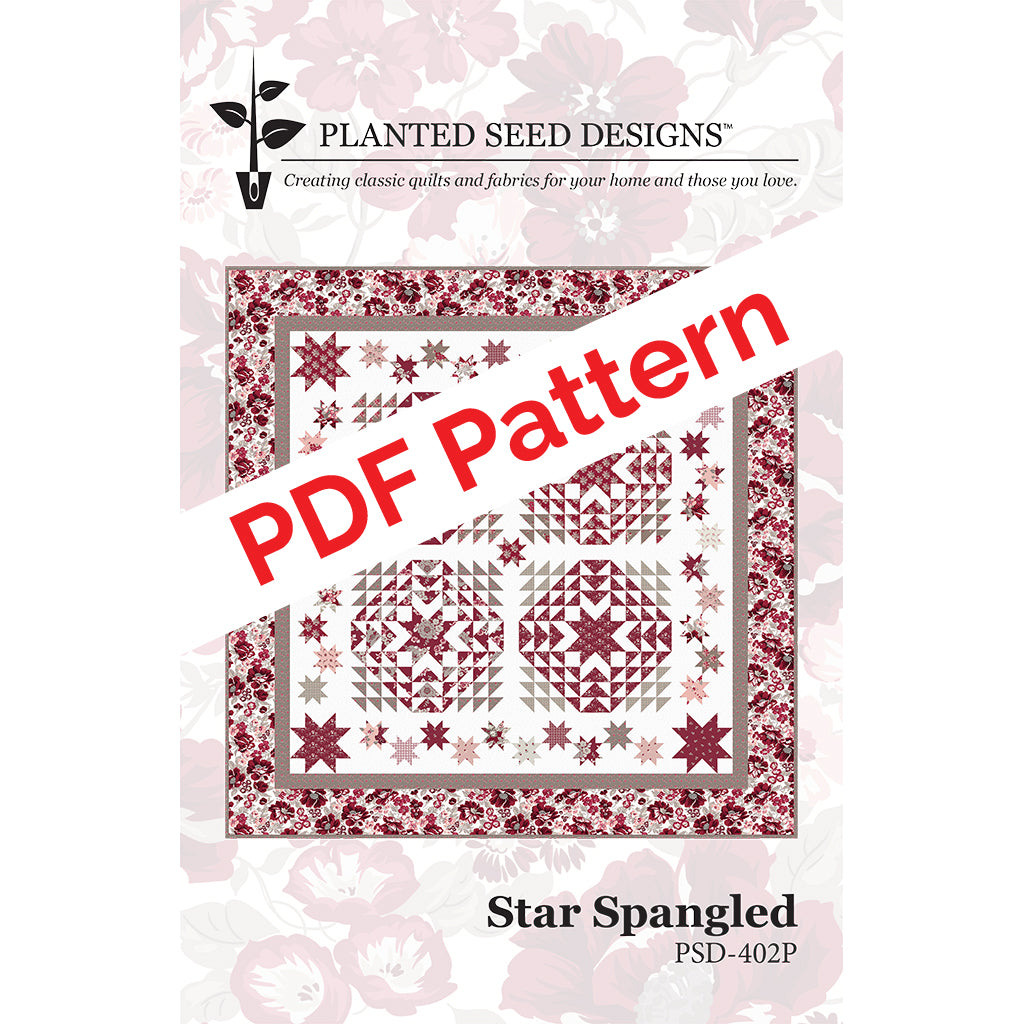Spangled Pattern Star Spangled PDF Quilt Pattern (PSD-402P) – Planted Seed Designs