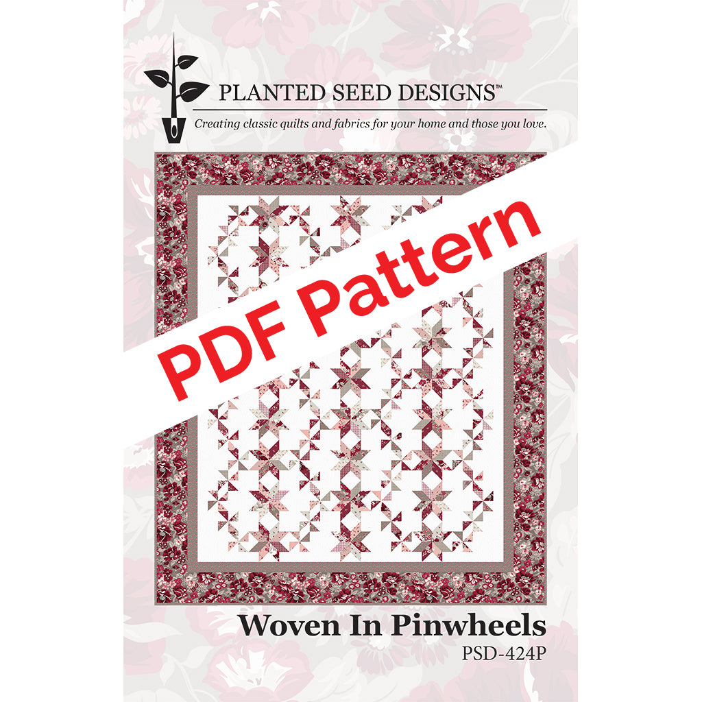 Woven in Pinwheels PDF Quilt Pattern (PSD424P) – Planted Seed Designs