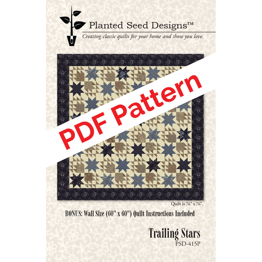 Trailing Pattern Trailing Stars PDF Quilt Pattern – Planted Seed Designs